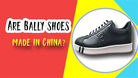 bally fake shoes made in china|how to identify bally shoes.